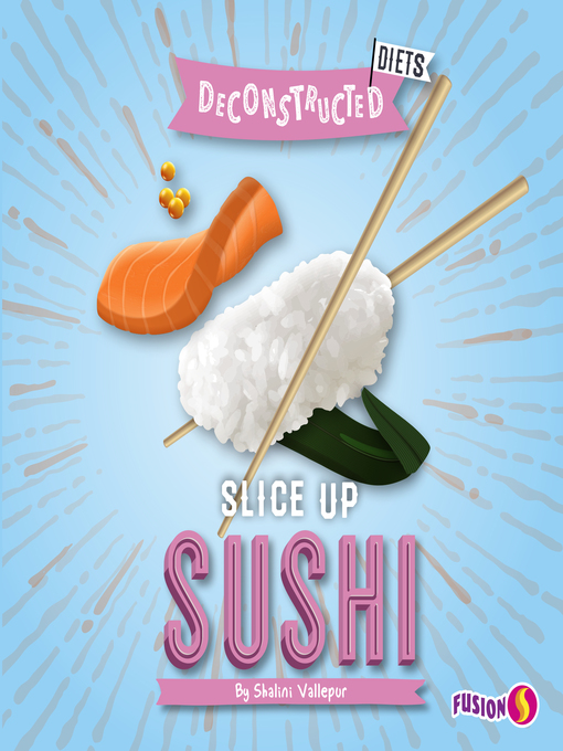 Title details for Slice Up Sushi by Shalini Vallepur - Available